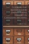 David W. Parker - Guide to the Materials for United States History in Canadian Archives