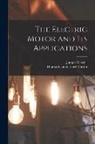 Thomas Commerford Martin, Joseph Wetzler - The Electric Motor and Its Applications