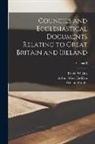 Arthur West Haddan, William Stubbs, David Wilkins - Councils and Ecclesiastical Documents Relating to Great Britain and Ireland; Volume 3