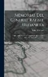 Rafael Urdaneta - Memorias Del General Rafael Urdaneta: Adicionadas Con Notas Ilustrativas Y Algunos Otros Apuntamientos Relativos Á Su Vida Pública