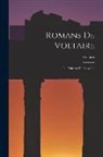 Voltaire - Romans De Voltaire: La Princesse De Babylone