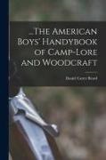 Daniel Carter Beard - The American Boys' Handybook of Camp-Lore and Woodcraft