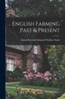 Baron Rowland Edmund Prothero Ernle - English Farming Past & Present
