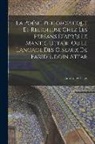 Garcin De Tassy - La Poésie Philosophique Et Religieuse Chez Les Persans D'Après Le Mantic Uttaïr, Ou Le Langage Des Oiseaux De Farid-Uddin Attar