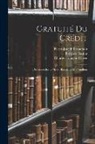 Frédéric Bastiat, Charles-François Chevé, Pierre-Joseph Proudhon - Gratuité Du Crédit: Discussion Entre M. Fr. Bastiat Et M. Proudhon
