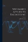 John Goodman - Mechanics Applied to Engineering