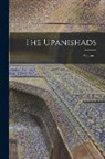 Anonymous - The Upanishads; Volume 1