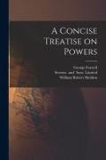 George Farwell, William Robert Sheldon, Stevens - A Concise Treatise on Powers