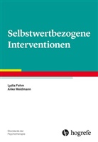 Lydia Fehm, Anke Weidmann - Selbstwertbezogene Interventionen