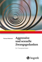 Thomas Hillebrand - Aggressive und sexuelle Zwangsgedanken