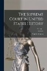 Charles Warren - The Supreme Court in United States History; Volume 1