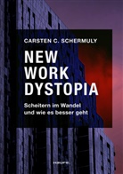 Carsten C Schermuly, Carsten C. Schermuly - New Work Dystopia