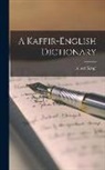 Albert Kropf - A Kaffir-English Dictionary