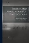 Hans Frederick Blichfeldt, George Abram Miller - Theory and Applications of Finite Groups