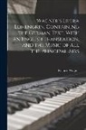 Richard Wagner - Wagner's Opera Lohengrin, Containing the German Text, With an English Translation, and the Music of all the Principal Airs