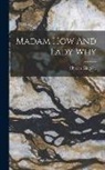 Charles Kingsley - Madam How And Lady Why