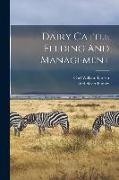 Carl William Larson, Fred Silver Putney - Dairy Cattle Feeding And Management