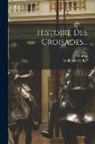 Guizot, Guillaume De Tyr - Histoire Des Croisades