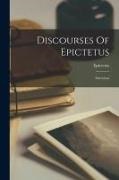 Epictetus - Discourses Of Epictetus: Selections