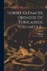 Oluf Rygh, G F Lindberg - Norske Oldsager, Ordnede Og Forklarede, Volumes 1-2