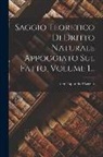 Luigi Taparelli D'Azeglio - Saggio Teoretico Di Dritto Naturale Appoggiato Sul Fatto, Volume 1