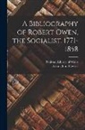 Arthur John B. Hawkes, National Library of Wales - A Bibliography of Robert Owen, the Socialist, 1771-1858