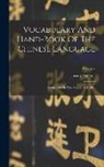 Justus Doolittle - Vocabulary And Hand-book Of The Chinese Language: Romanized In The Mandarin Dialect; Volume 2