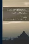 Burton Holmes - Burton Holmes Travelogues: Seoul, Capital Of Korea. Japan, The Country. Japan, The Cities