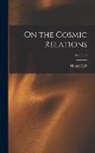 Henry Holt - On the Cosmic Relations; Volume 2
