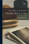 David Halyburton Low - The Ballads of Marko Kraljevic