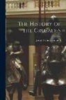Joseph Francois Michaud - The History of the Crusades