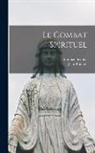 Jean Brignon, Lorenzo Scupoli - Le Combat spirituel