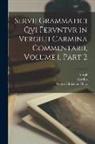 Servius, Georg Christian Thilo, Virgil - Servii Grammatici Qvi Fervntvr in Vergilii Carmina Commentarii, Volume 1, part 2