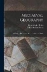 William Latham Bevan, Henry Wright Phillott - Mediaeval Geography; an Essay in Illustration of the Hereford Mappa Mundi