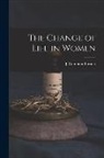 J. Compton Burnett - The Change of Life in Women