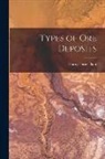 Harry Foster Bain - Types of Ore Deposits