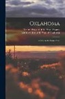 Writers' Program of the Work Projects - Oklahoma; a Guide to the Sooner State