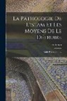 D. Kimon - La Pathologie De L'islam Et Les Moyens De Le Détruire: Étude Psychologique