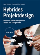 Karen Dittmann, Karen (Dr.) Dittmann, Mehrschad Zaeri Esfahani - Hybrides Projektdesign