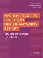 Patrik Buchmüller, Gi Heller-Herold, Gina Heller-Herold, Greg Weiss, Gregor Weiß - Nachhaltigkeitsrisiken in der Finanzwirtschaft _