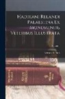 Adriaan Reelant - Hadriani Relandi Palaestina Ex Monumentis Veteribus Illustrata; Volume 1