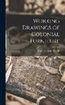 Frederick John Bryant - Working Drawings of Colonial Furniture