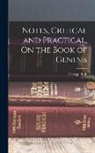George Bush - Notes, Critical and Practical, On the Book of Genesis