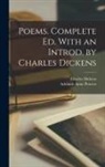 Charles Dickens, Adelaide Anne Proctor - Poems. Complete ed. With an Introd. by Charles Dickens