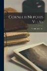 Cornelius Nepos - Cornelii Nepotis Vitae