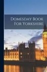Anonymous - Domesday Book For Yorkshire