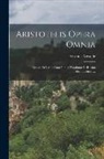 Aristotle Aristotle - Aristotelis Opera Omnia: Graece Et Latine Cum Indice Nominum Et Rorum Absolutissimo