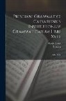 Martin Hertz, Priscian - Prisciani Grammatici Caesariensis Institutionum Grammaticarum Libri Xviii: Libri I-Xii