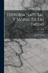 José de Acosta - Historia natural y moral de las Indias; Volume 02
