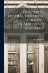 Charles Baltet - La Pepiniere, Freitiere, Forestirer, Arbustive, Vigneronne Et Coloniale